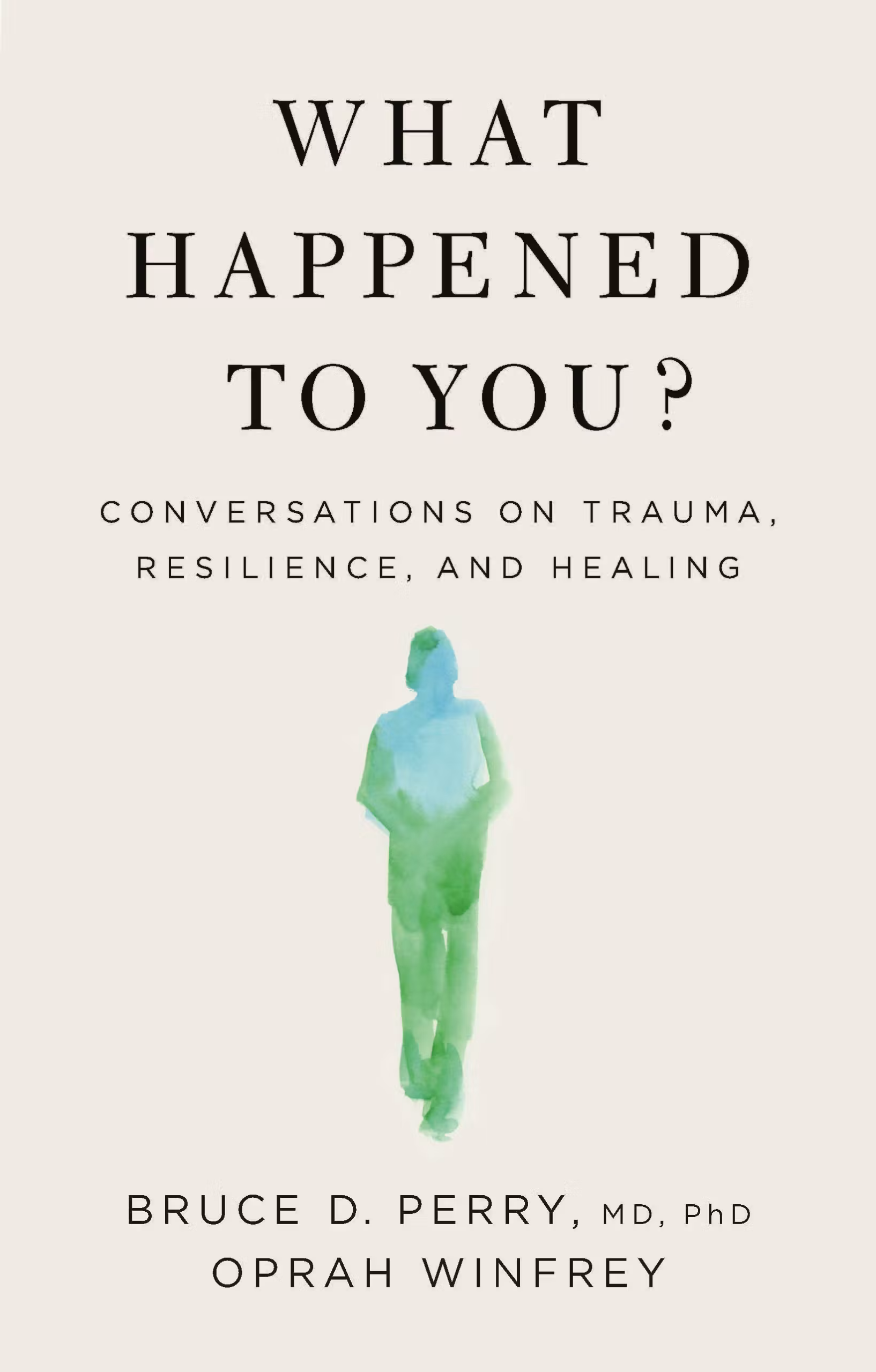 What Happened to You — Oprah Winfrey & Bruce Perry